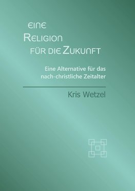 Eine Religion für die Zukunft