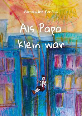 Als Papa klein war