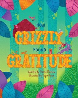 How Grizzly Found Gratitude