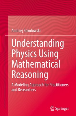 Understanding Physics Using Mathematical Reasoning