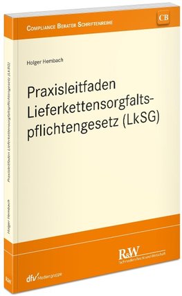 Praxisleitfaden Lieferkettensorgfaltspflichtengesetz