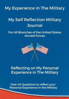 My Experience in The Military, My Self Reflection Military Journal