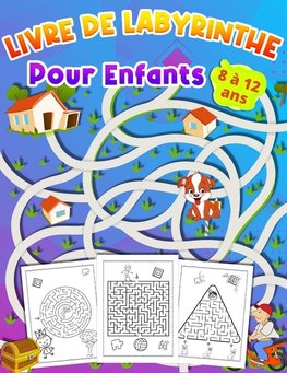 LIVRE DE LABYRINTHE Pour Enfants  8 à 12 ans