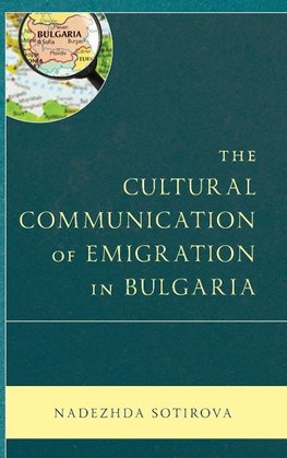 The Cultural Communication of Emigration in Bulgaria