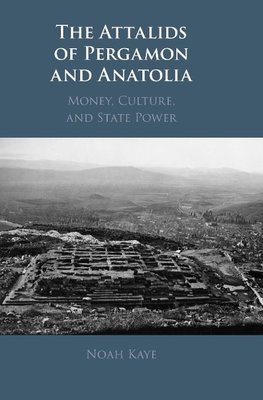 The Attalids of Pergamon and Anatolia