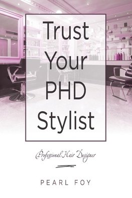 Trust Your  Phd Stylist