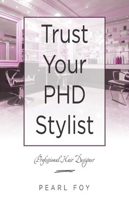 Trust Your  Phd Stylist