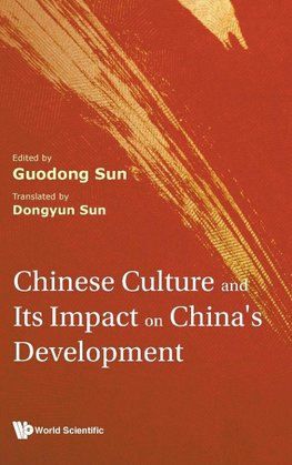 Chinese Culture and Its Impact on China's Development