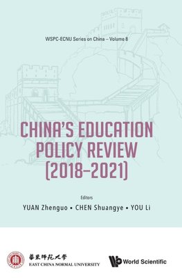 CHINA'S EDUCATION POLICY REVIEW (2018-2021)