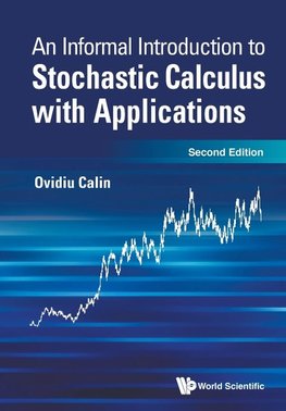 An Informal Introduction to Stochastic Calculus with Applications