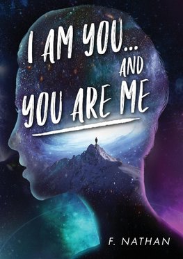 I AM YOU...AND YOU ARE ME