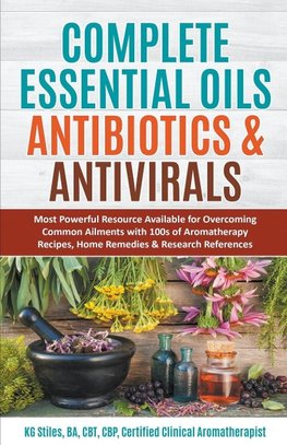 Complete Essential Oil Antibiotics & Antivirals