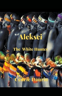 Aleksei- The White Hunter