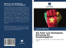 Die Feier zum fünfzigsten Jahrestag der Unabhängigkeit