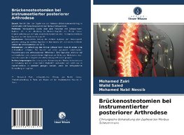 Brückenosteotomien bei instrumentierter posteriorer Arthrodese