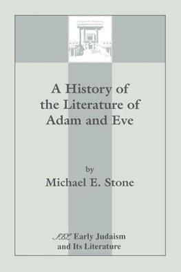 A History of the Literature of Adam and Eve