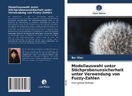 Modellauswahl unter Stichprobenunsicherheit unter Verwendung von Fuzzy-Zahlen