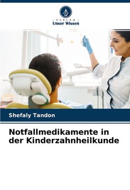 Notfallmedikamente in der Kinderzahnheilkunde