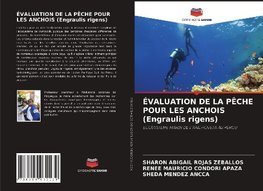 ÉVALUATION DE LA PÊCHE POUR LES ANCHOIS (Engraulis rigens)