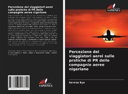 Percezione dei viaggiatori aerei sulle pratiche di PR delle compagnie aeree nigeriane