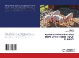 Goodness of dried distillers grains with solubles (DDGS) on piglets