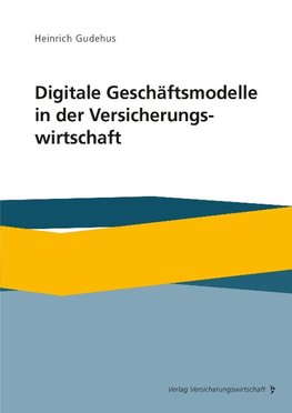 Digitale Geschäftsmodelle in der Versicherungswirtschaft