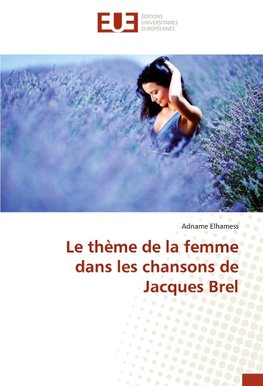 Le thème de la femme dans les chansons de Jacques Brel