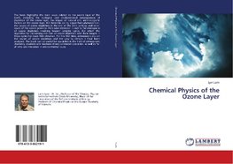 Chemical Physics of the Ozone Layer