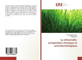 La citronnelle: composition chimique et activités biologique