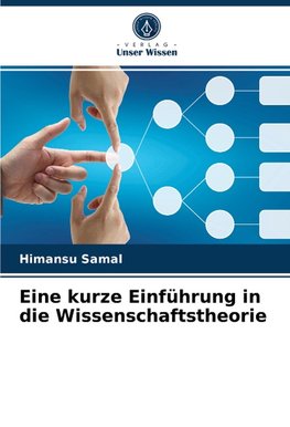 Eine kurze Einführung in die Wissenschaftstheorie