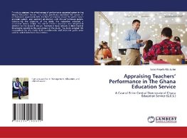 Appraising Teachers' Performance in The Ghana Education Service