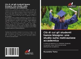 Ciò di cui gli studenti hanno bisogno: uno studio sulla motivazione accademica