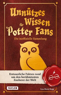 Unnützes Wissen für Potter-Fans - Die inoffizielle Sammlung