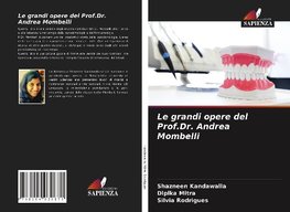 Le grandi opere del Prof.Dr. Andrea Mombelli