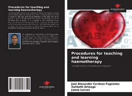 Procedures for teaching and learning haemotherapy