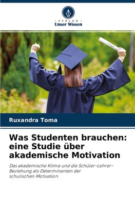 Was Studenten brauchen: eine Studie über akademische Motivation