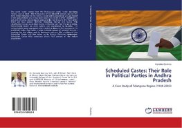 Scheduled Castes: Their Role in Political Parties in Andhra Pradesh