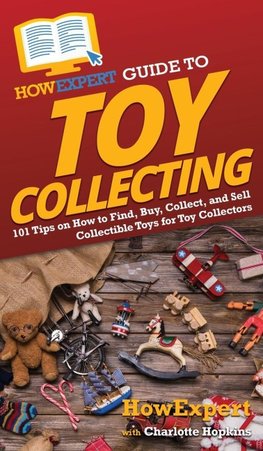 HowExpert Guide to Toy Collecting