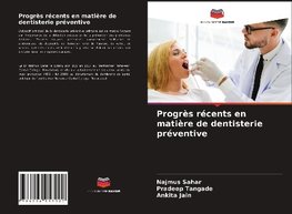 Progrès récents en matière de dentisterie préventive