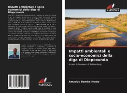 Impatti ambientali e socio-economici della diga di Diopcounda