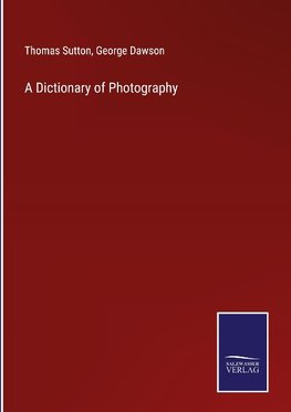 A Dictionary of Photography