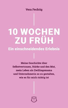 10 Wochen zu früh - Ein einschneidendes Erlebnis