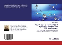 New 4- and 5-Substituted-8-Hydroxyquinolines and Their Applications