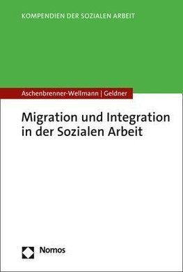 Migration und Integration in der Sozialen Arbeit