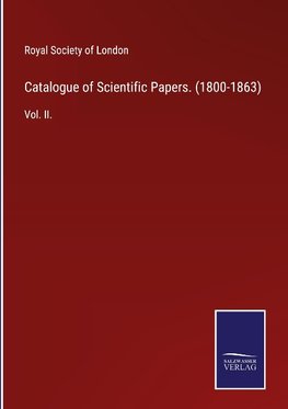 Catalogue of Scientific Papers. (1800-1863)