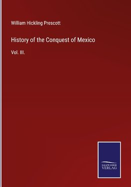 History of the Conquest of Mexico