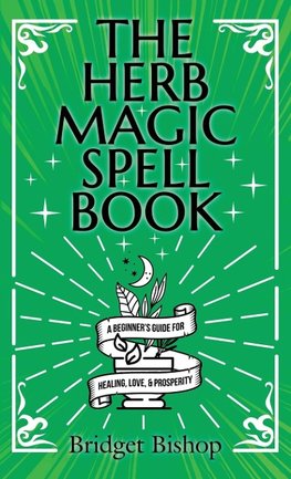 The Herb Magic Spell Book