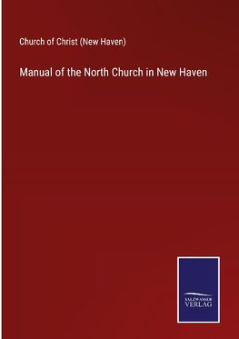 Manual of the North Church in New Haven