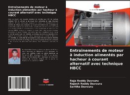 Entraînements de moteur à induction alimentés par hacheur à courant alternatif avec technique HBCC