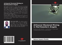 Artisanal Diamond Mining in Northeastern Angola